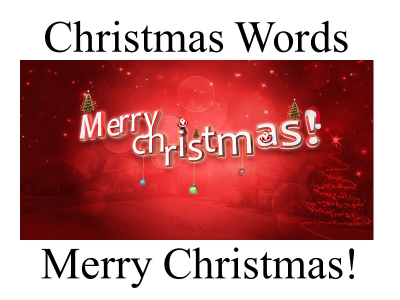 Christmas Words Merry Christmas!